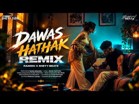 Dawas Hathak (Remix)
