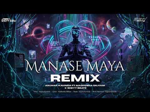 Manase Maya (Remix)