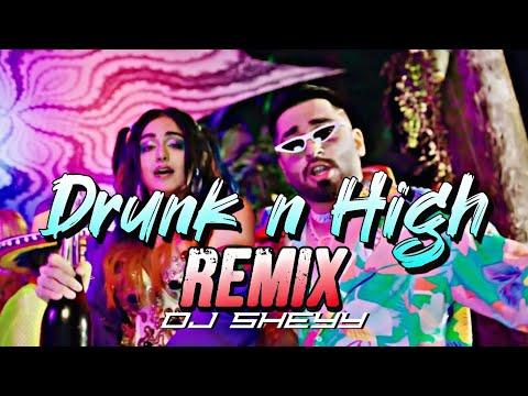 Drunk N High (Remix)