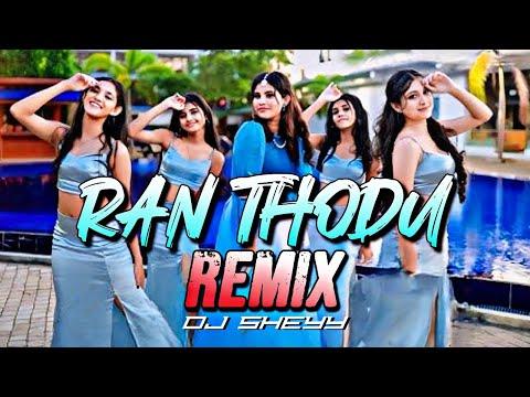 Ran Thodu (Remix)